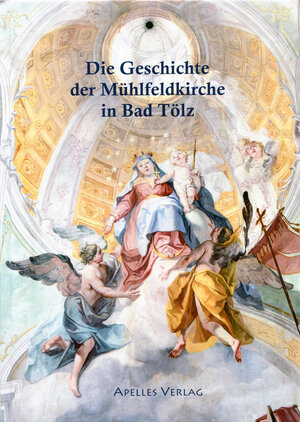 Buchcover Die Geschichte der Mühlfeldkirche in Bad Tölz | Heidrun Franz | EAN 9783946375043 | ISBN 3-946375-04-9 | ISBN 978-3-946375-04-3