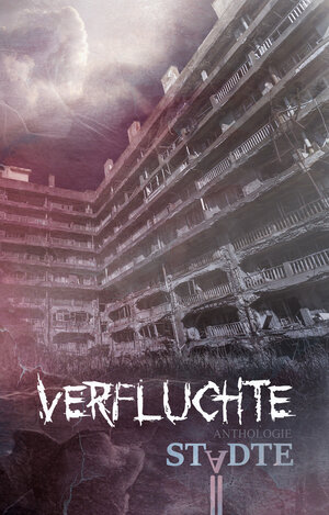 Buchcover Verfluchte Städte | Anett Arnold | EAN 9783946381129 | ISBN 3-946381-12-X | ISBN 978-3-946381-12-9