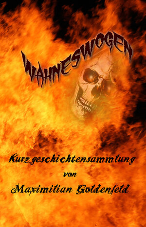 Buchcover Wahneswogen | Maximilian Goldenfeld | EAN 9783946381174 | ISBN 3-946381-17-0 | ISBN 978-3-946381-17-4