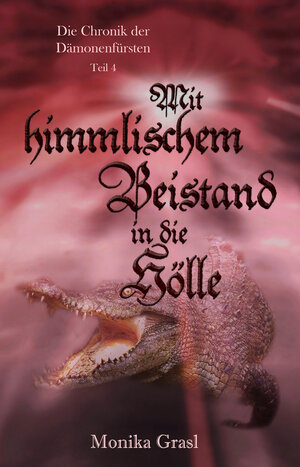 Buchcover Die Chronik der Dämonenfürsten | Monika Grasl | EAN 9783946381778 | ISBN 3-946381-77-4 | ISBN 978-3-946381-77-8