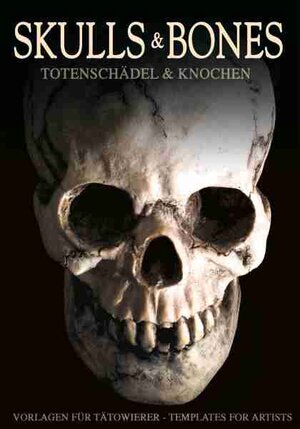 Buchcover Skulls & Bones  | EAN 9783946386070 | ISBN 3-946386-07-5 | ISBN 978-3-946386-07-0