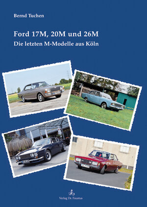 Buchcover Ford 17M, 20M und 26M | Bernd Tuchen | EAN 9783946387350 | ISBN 3-946387-35-7 | ISBN 978-3-946387-35-0