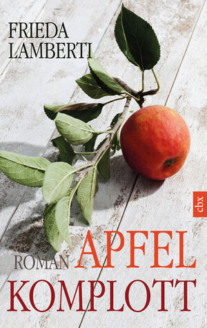 Buchcover Apfelkomplott | Frieda Lamberti | EAN 9783946390060 | ISBN 3-946390-06-4 | ISBN 978-3-946390-06-0