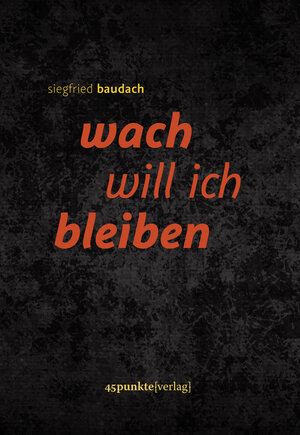 Buchcover wach will ich bleiben | Siegfried Baudach | EAN 9783946394013 | ISBN 3-946394-01-9 | ISBN 978-3-946394-01-3