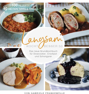 Buchcover Langsam kocht besser 3.0 | Gabriele Frankemölle | EAN 9783946398127 | ISBN 3-946398-12-X | ISBN 978-3-946398-12-7