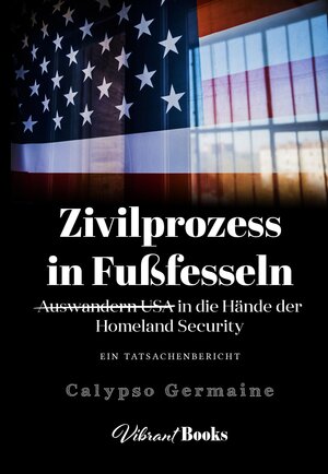 Buchcover Zivilprozess in Fussfesseln | Calypso Germaine | EAN 9783946399001 | ISBN 3-946399-00-2 | ISBN 978-3-946399-00-1