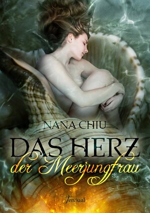 Buchcover Das Herz der Meerjungfrau | Nana Chiu | EAN 9783946408154 | ISBN 3-946408-15-X | ISBN 978-3-946408-15-4