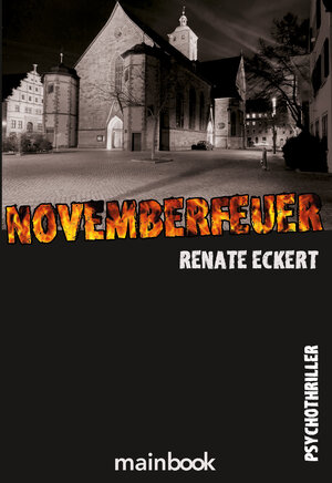 Buchcover Novemberfeuer | Renate Eckert | EAN 9783946413035 | ISBN 3-946413-03-X | ISBN 978-3-946413-03-5
