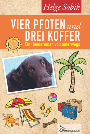 Buchcover Vier Pfoten und drei Koffer | Helge Sobik | EAN 9783946424130 | ISBN 3-946424-13-9 | ISBN 978-3-946424-13-0