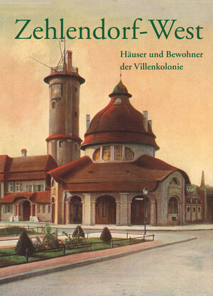 Buchcover Zehlendorf-West | Wolfgang Dr. Ellerbrock | EAN 9783946424239 | ISBN 3-946424-23-6 | ISBN 978-3-946424-23-9