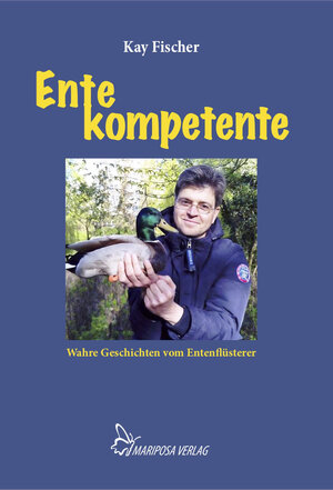 Buchcover Ente kompetente | Kay Fischer | EAN 9783946424246 | ISBN 3-946424-24-4 | ISBN 978-3-946424-24-6