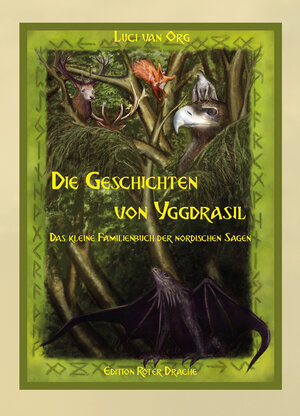 Buchcover Die Geschichten von Yggdrasil | Luci van Org | EAN 9783946425182 | ISBN 3-946425-18-6 | ISBN 978-3-946425-18-2
