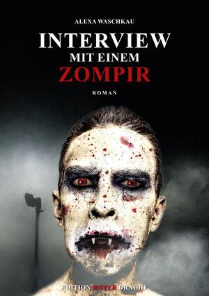 Buchcover Interview mit einem Zompir | Alexa Waschkau | EAN 9783946425526 | ISBN 3-946425-52-6 | ISBN 978-3-946425-52-6