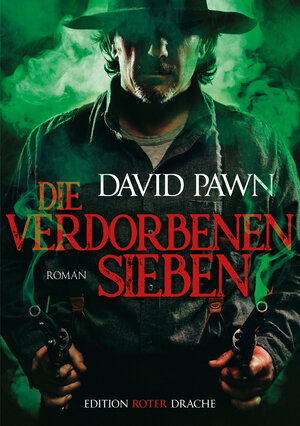 Buchcover Die verdorbenen Sieben | David Pawn | EAN 9783946425540 | ISBN 3-946425-54-2 | ISBN 978-3-946425-54-0