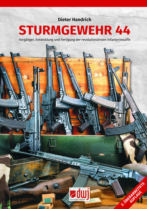 Buchcover Sturmgewehr 44 | Dieter Handrich | EAN 9783946429043 | ISBN 3-946429-04-1 | ISBN 978-3-946429-04-3
