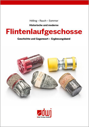Buchcover Flintenlaufgeschosse - Geschichte und Gegenwart | Hölling | EAN 9783946429180 | ISBN 3-946429-18-1 | ISBN 978-3-946429-18-0