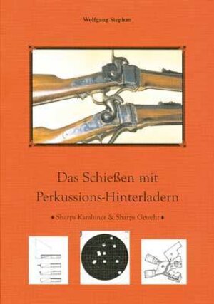 Buchcover Das Schießen mit Perkussions-Hinterladern | Wolfgang Stephan | EAN 9783946429197 | ISBN 3-946429-19-X | ISBN 978-3-946429-19-7