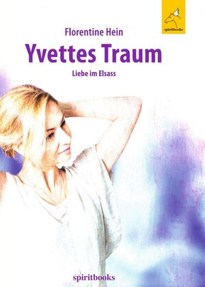 Buchcover Yvettes Traum | Florentine Hein | EAN 9783946435792 | ISBN 3-946435-79-3 | ISBN 978-3-946435-79-2