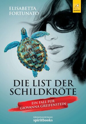 Buchcover Die List der Schildkröte | Elisabetta Fortunato | EAN 9783946435846 | ISBN 3-946435-84-X | ISBN 978-3-946435-84-6