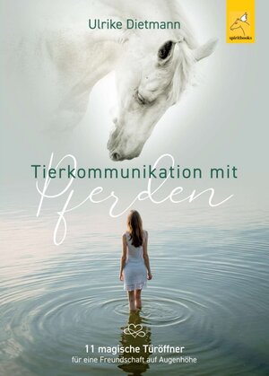 Buchcover Tierkommunikation mit Pferden | Ulrike Dietmann | EAN 9783946435952 | ISBN 3-946435-95-5 | ISBN 978-3-946435-95-2