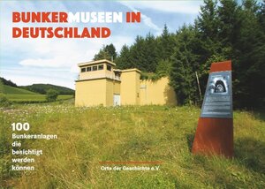 Buchcover Bunkermuseen in Deutschland | Martin Kaule | EAN 9783946438014 | ISBN 3-946438-01-6 | ISBN 978-3-946438-01-4