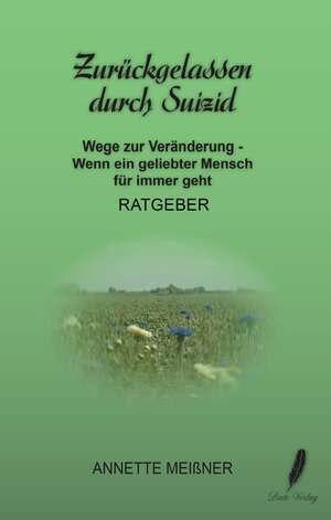 Buchcover Zurückgelassen durch Suizid | Annette Meißner | EAN 9783946468011 | ISBN 3-946468-01-2 | ISBN 978-3-946468-01-1