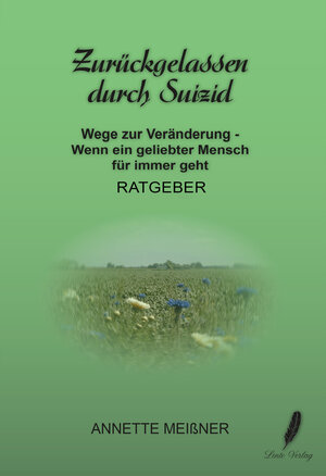 Buchcover Zurückgelassen durch Suizid | Annette Meißner | EAN 9783946468028 | ISBN 3-946468-02-0 | ISBN 978-3-946468-02-8