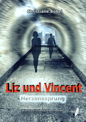 Buchcover Liz und Vincent | Christiane Bößel | EAN 9783946468462 | ISBN 3-946468-46-2 | ISBN 978-3-946468-46-2