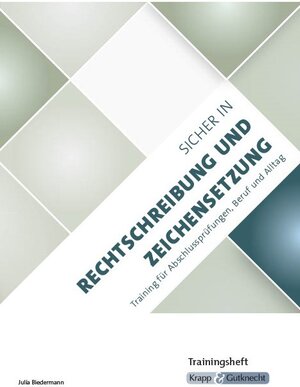 Buchcover Sicher in Rechtschreibung und Zeichensetzung – Trainingsheft | Julia Biedermann | EAN 9783946482451 | ISBN 3-946482-45-7 | ISBN 978-3-946482-45-1