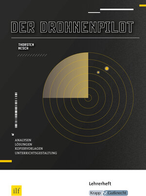 Buchcover Der Drohnenpilot – Thorsten Nesch – Lehrerheft | Thorsten Utter | EAN 9783946482635 | ISBN 3-946482-63-5 | ISBN 978-3-946482-63-5