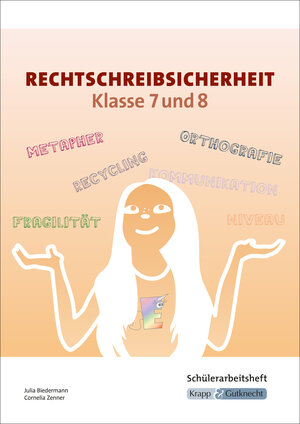 Buchcover Rechtschreibsicherheit Klasse 7 und 8 – Schülerarbeitsheft | Julia Biedermann | EAN 9783946482789 | ISBN 3-946482-78-3 | ISBN 978-3-946482-78-9