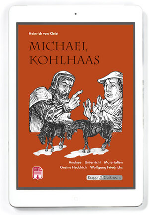 Buchcover Michael Kohlhaas – Heinrich von Kleist – Lehrerheft PDF – Einzellizenz | Dr. Gesine Heddrich | EAN 9783946482925 | ISBN 3-946482-92-9 | ISBN 978-3-946482-92-5
