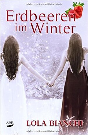 Buchcover Erdbeeren im Winter | Lola Bianci | EAN 9783946484226 | ISBN 3-946484-22-0 | ISBN 978-3-946484-22-6