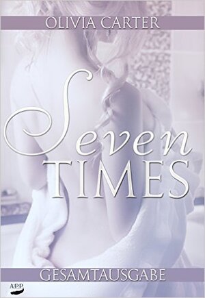 Buchcover Seven Times - Gesamtausgabe | Olivia Carter | EAN 9783946484370 | ISBN 3-946484-37-9 | ISBN 978-3-946484-37-0