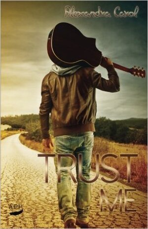 Buchcover Trust me | Alexandra Carol | EAN 9783946484592 | ISBN 3-946484-59-X | ISBN 978-3-946484-59-2