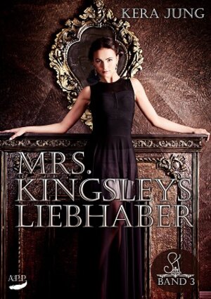Buchcover Mrs. Kingsleys Liebhaber Teil 3 | Kera Jung | EAN 9783946484639 | ISBN 3-946484-63-8 | ISBN 978-3-946484-63-9