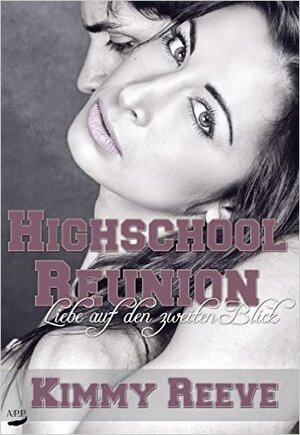 Buchcover Higschool Reunion | Kimmy Reeve | EAN 9783946484646 | ISBN 3-946484-64-6 | ISBN 978-3-946484-64-6