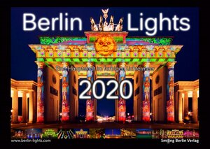 Buchcover Berlin Lights Kalender 2020 - Eine Hauptstadt im farbigen Lichtermeer  | EAN 9783946488064 | ISBN 3-946488-06-4 | ISBN 978-3-946488-06-4