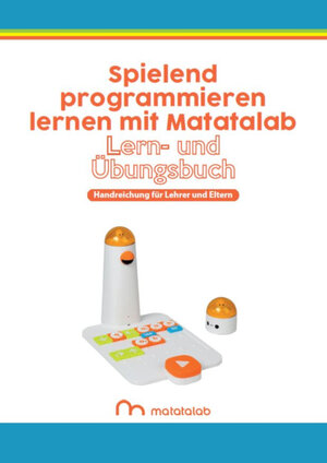 Buchcover Spielend programmieren lernen mit Matatalab  | EAN 9783946496045 | ISBN 3-946496-04-0 | ISBN 978-3-946496-04-5