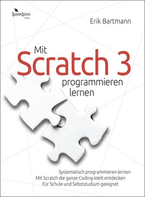 Buchcover Mit Scratch 3 programmieren lernen | Erik Bartmann | EAN 9783946496120 | ISBN 3-946496-12-1 | ISBN 978-3-946496-12-0