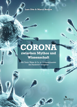 Buchcover Corona zwischen Mythos und Wissenschaft | Lars Otte | EAN 9783946496212 | ISBN 3-946496-21-0 | ISBN 978-3-946496-21-2