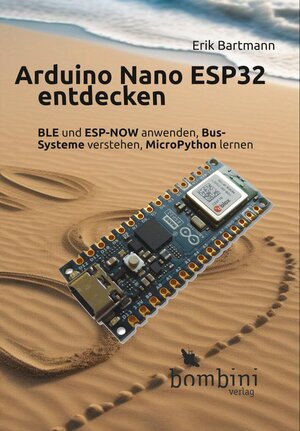 Buchcover Arduino Nano ESP32 entdecken | Erik Bartmann | EAN 9783946496366 | ISBN 3-946496-36-9 | ISBN 978-3-946496-36-6