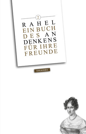 Buchcover Ein Buch des Andenkens für ihre Freunde, Band 2 | Rahel Varnhagen | EAN 9783946503002 | ISBN 3-946503-00-4 | ISBN 978-3-946503-00-2