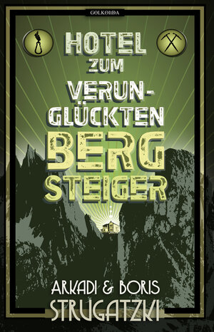 Buchcover Hotel Zum verunglückten Bergsteiger | Arkadi Strugatzki | EAN 9783946503576 | ISBN 3-946503-57-8 | ISBN 978-3-946503-57-6