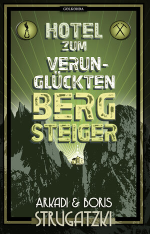 Buchcover Hotel Zum verunglückten Bergsteiger | Arkadi Strugatzki | EAN 9783946503583 | ISBN 3-946503-58-6 | ISBN 978-3-946503-58-3