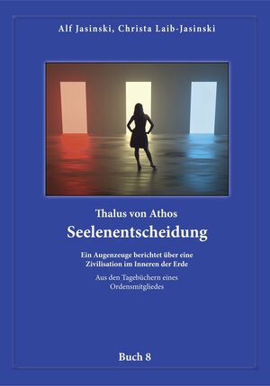 Buchcover Thalus von Athos – Seelenentscheidung | Alf und Christa Jasinski | EAN 9783946504153 | ISBN 3-946504-15-9 | ISBN 978-3-946504-15-3