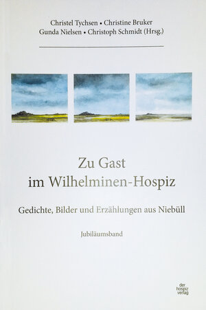 Buchcover Zu Gast im Wilhelminen-Hospiz | Christel Tychsen | EAN 9783946527008 | ISBN 3-946527-00-0 | ISBN 978-3-946527-00-8