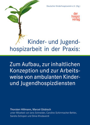 Buchcover Kinder- und Jugendhospizarbeit in der Praxis | Thorsten Hillmann | EAN 9783946527121 | ISBN 3-946527-12-4 | ISBN 978-3-946527-12-1