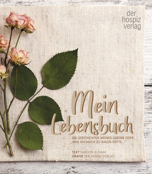 Buchcover Mein Lebensbuch | Carolin Schaaf | EAN 9783946527404 | ISBN 3-946527-40-X | ISBN 978-3-946527-40-4