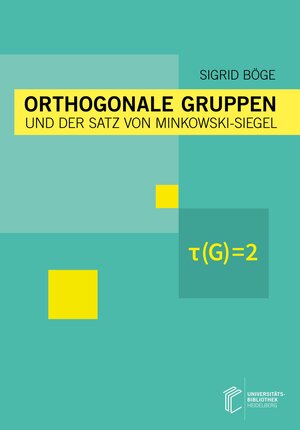 Buchcover Orthogonale Gruppen und der Satz von Minkowski-Siegel | Sigrid Böge | EAN 9783946531869 | ISBN 3-946531-86-5 | ISBN 978-3-946531-86-9
